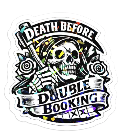 Death Before Double Booking Sticker